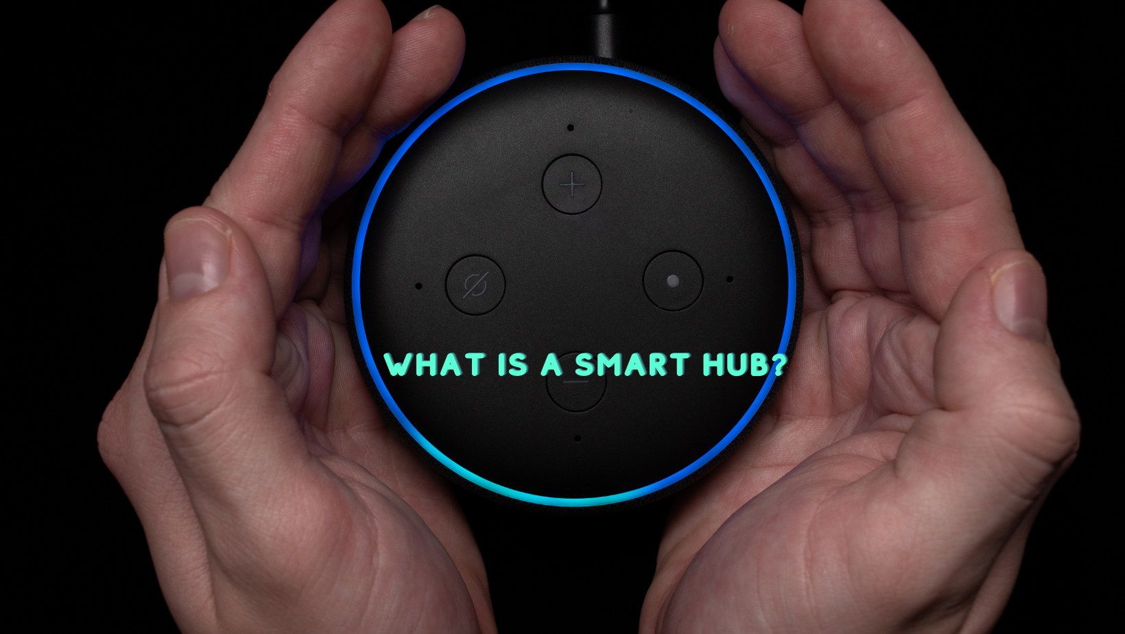 What Is The Definition Of A Smart Hub